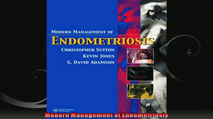 Modern Management of Endometriosis