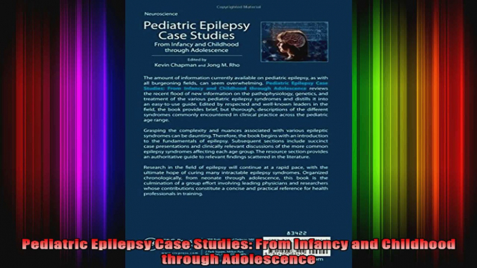 Pediatric Epilepsy Case Studies From Infancy and Childhood through Adolescence