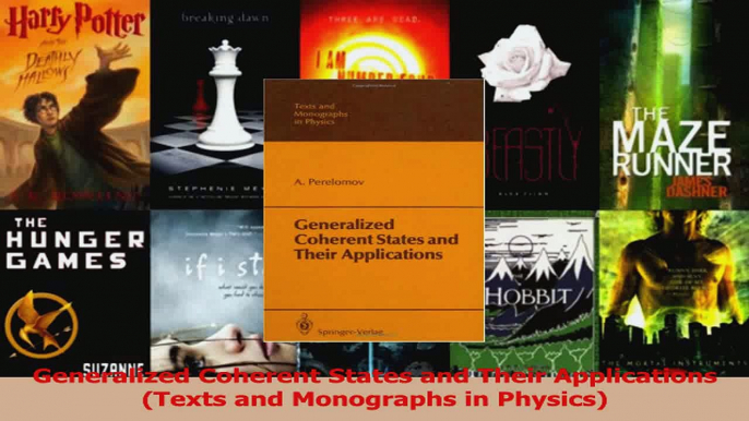 PDF Download  Generalized Coherent States and Their Applications Texts and Monographs in Physics Read Full Ebook