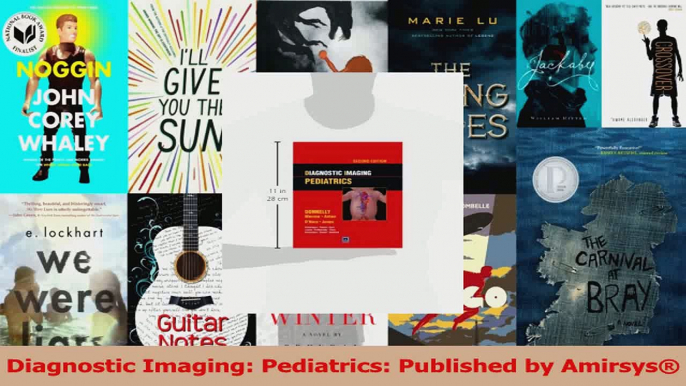 Diagnostic Imaging Pediatrics Published by Amirsys PDF