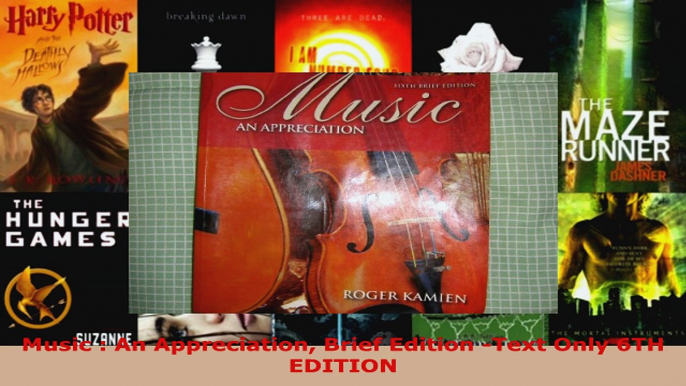 Read  Music  An Appreciation Brief Edition Text Only 6TH EDITION PDF Online