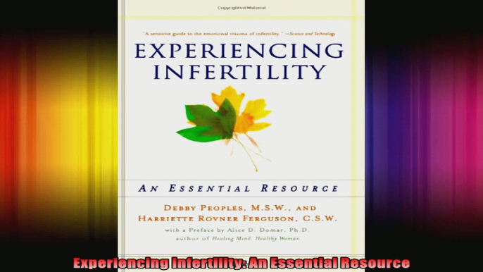 Experiencing Infertility An Essential Resource