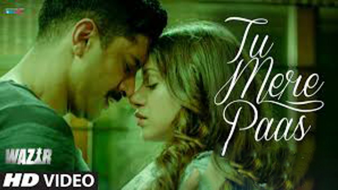 Tu Mere Pas -WAZIR- HD Video Song - Wazir 2015 - Amitabh Bachchan - Farhan Akhtar - Aditi Rao Hydari