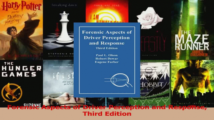 PDF Download  Forensic Aspects of Driver Perception and Response Third Edition Download Online