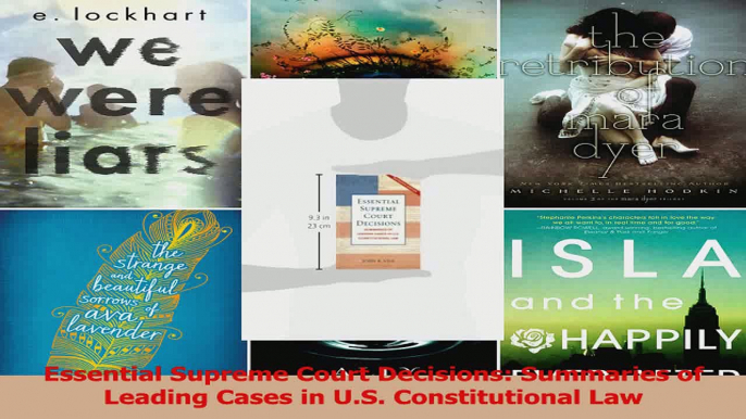 PDF Download  Essential Supreme Court Decisions Summaries of Leading Cases in US Constitutional Law PDF Online