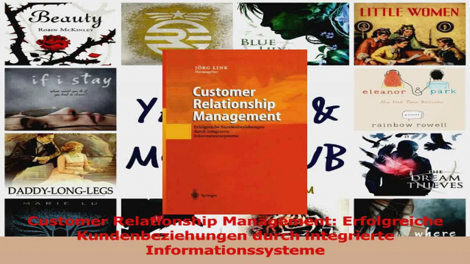 Lesen  Customer Relationship Management Erfolgreiche Kundenbeziehungen durch integrierte Ebook Frei