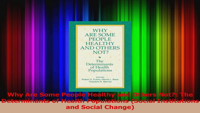 Why Are Some People Healthy and Others Not The Determinants of Health Populations Read Online