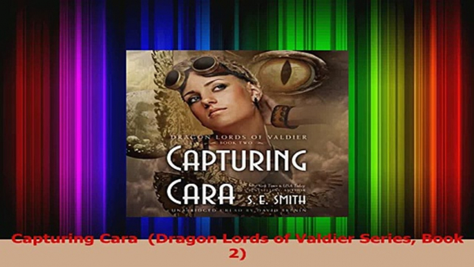 Read  Capturing Cara  Dragon Lords of Valdier Series Book 2 Ebook Free