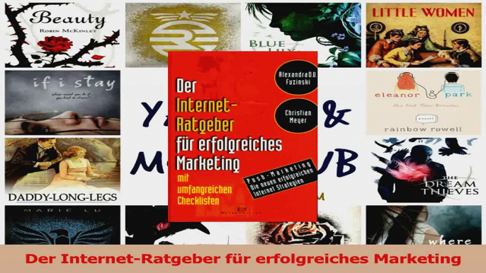 Lesen  Der InternetRatgeber für erfolgreiches Marketing Ebook Frei