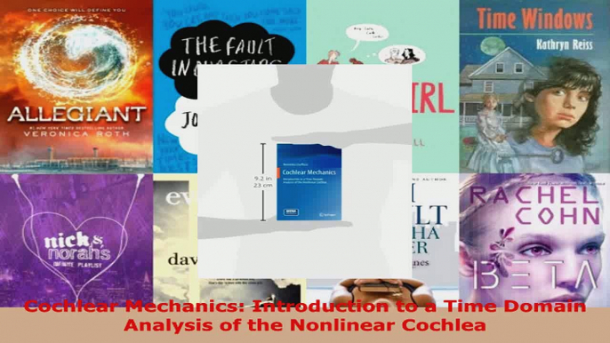 Download  Cochlear Mechanics Introduction to a Time Domain Analysis of the Nonlinear Cochlea EBooks Online