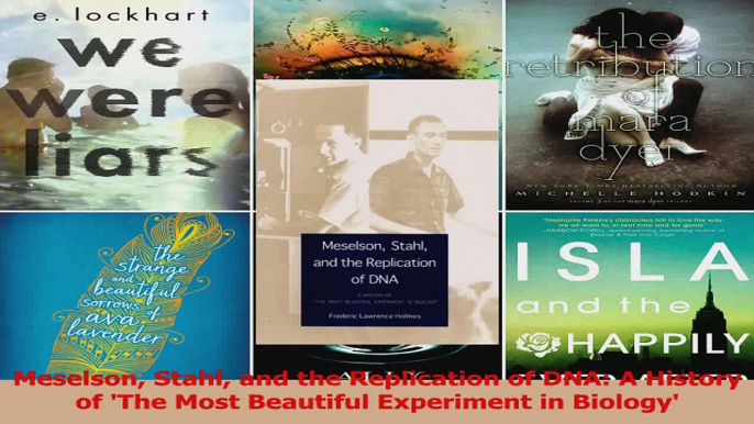 Download  Meselson Stahl and the Replication of DNA A History of The Most Beautiful Experiment in Ebook Free