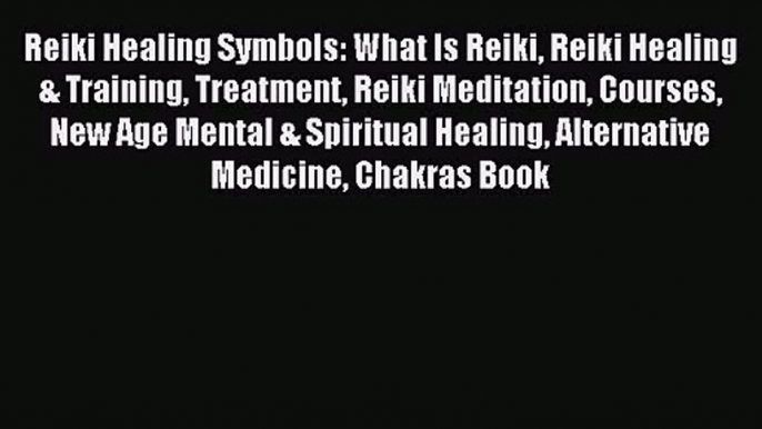 Reiki Healing Symbols: What Is Reiki Reiki Healing & Training Treatment Reiki Meditation Courses