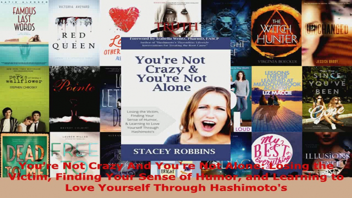 Read  Youre Not Crazy And Youre Not Alone Losing the Victim Finding Your Sense of Humor and EBooks Online