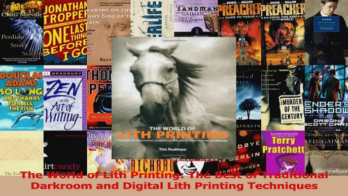 Read  The World of Lith Printing The Best of Traditional Darkroom and Digital Lith Printing Ebook Free