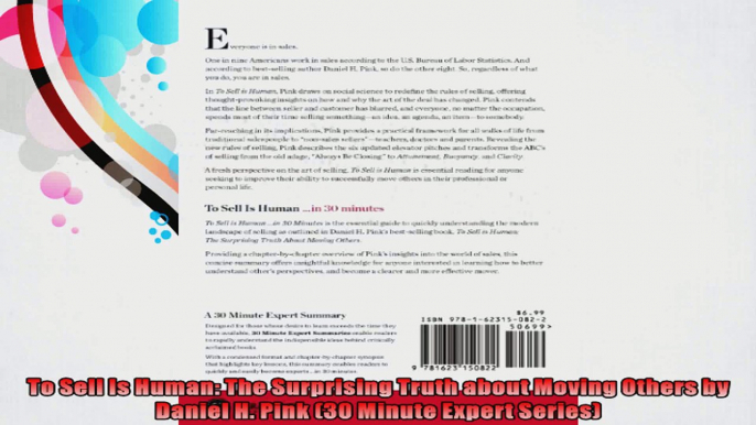 To Sell Is Human The Surprising Truth about Moving Others by Daniel H Pink 30 Minute