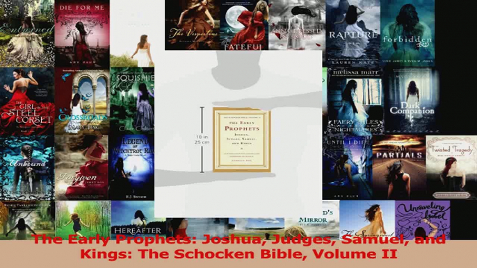 PDF Download  The Early Prophets Joshua Judges Samuel and Kings The Schocken Bible Volume II Download Full Ebook