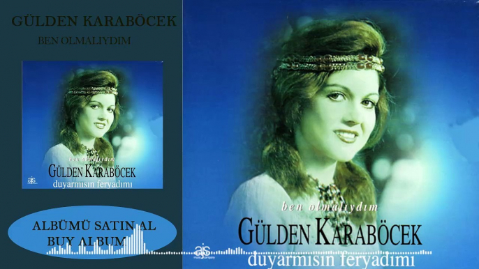 Gülden Karaböcek - Ben Olmalıydım