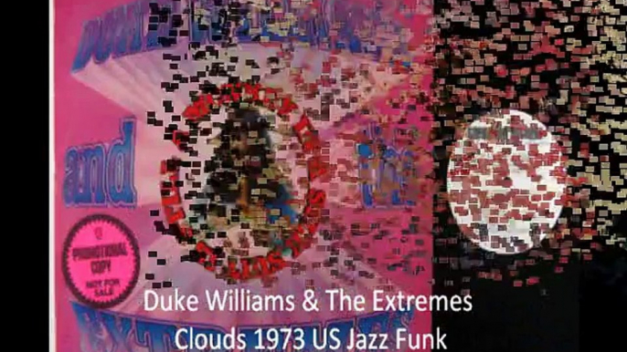 Duke Williams & The Extremes "Clouds" 1973 US Jazz Funk Soul