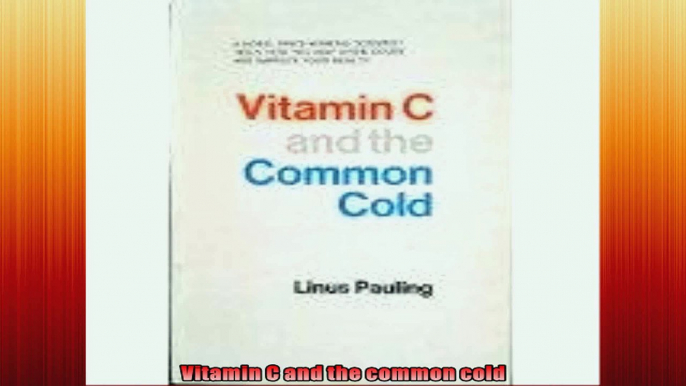 Vitamin C and the common cold