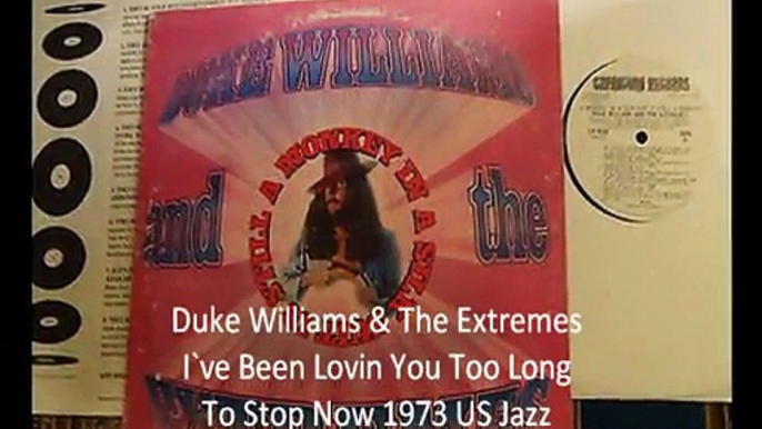 Duke Williams & The Extremes "I`ve Been Lovin You Too Long To Stop Now" 1973 US Jazz Funk Soul