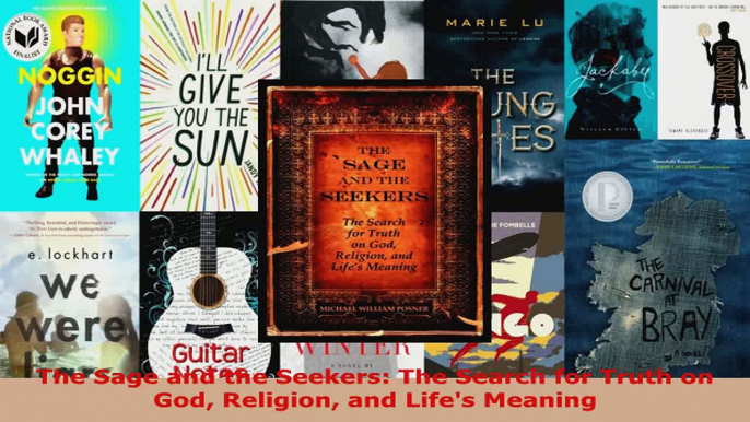 Read  The Sage and the Seekers The Search for Truth on God Religion and Lifes Meaning Ebook Free