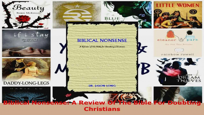 Read  Biblical Nonsense A Review Of The Bible For Doubting Christians Ebook Free