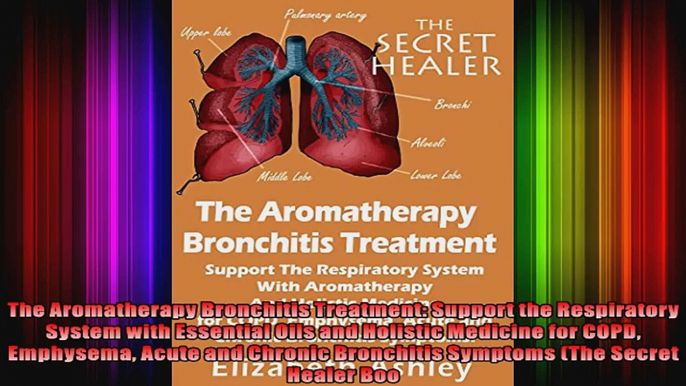 The Aromatherapy Bronchitis Treatment Support the Respiratory System with Essential Oils