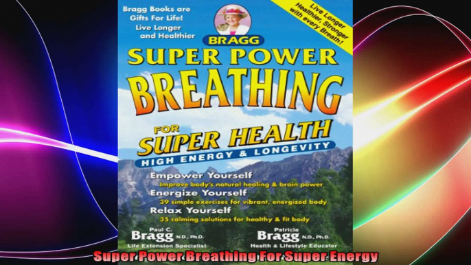 Super Power Breathing For Super Energy