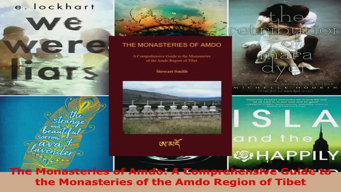 Read  The Monasteries of Amdo A Comprehensive Guide to the Monasteries of the Amdo Region of PDF Online