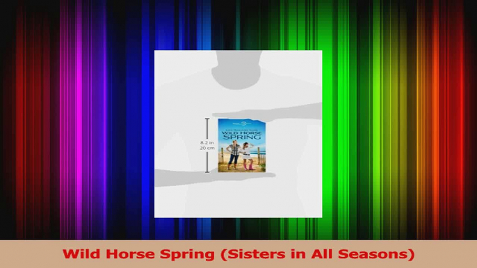 PDF Download  Wild Horse Spring Sisters in All Seasons Download Online