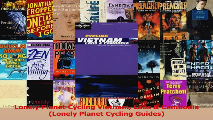 Read  Lonely Planet Cycling Vietnam Laos  Cambodia Lonely Planet Cycling Guides Ebook Online