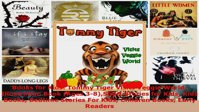 Read  Books for Kids Tommy Tiger Visits Veggie World  Illustration Book Ages 38Short Ebook Free