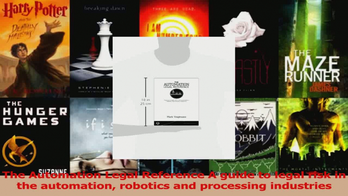 Read  The Automation Legal Reference A guide to legal risk in the automation robotics and Ebook Online