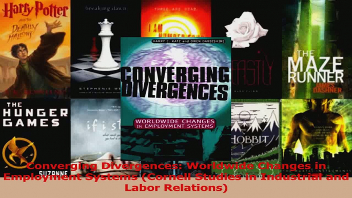 Read  Converging Divergences Worldwide Changes in Employment Systems Cornell Studies in Ebook Free