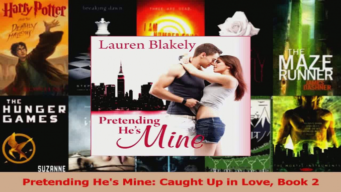 Read  Pretending Hes Mine Caught Up in Love Book 2 Ebook Free