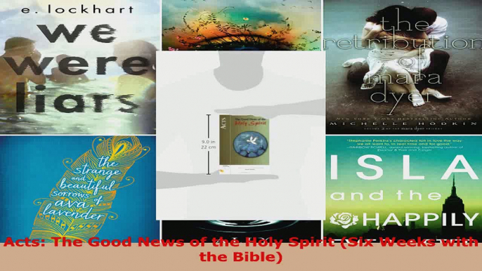 Read  Acts The Good News of the Holy Spirit Six Weeks with the Bible Ebook Free