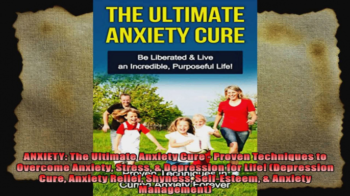 ANXIETY The Ultimate Anxiety Cure  Proven Techniques to Overcome Anxiety Stress