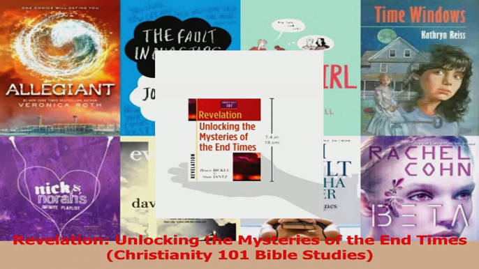 PDF Download  Revelation Unlocking the Mysteries of the End Times Christianity 101 Bible Studies Download Full Ebook