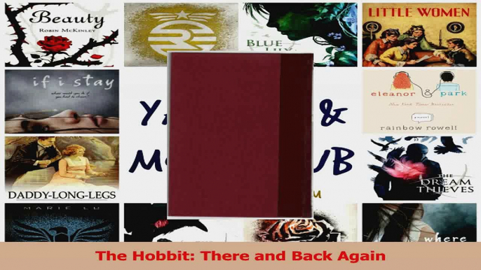 Read  The Hobbit There and Back Again Ebook Free