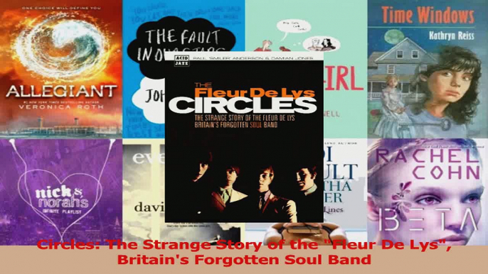 PDF Download  Circles The Strange Story of the Fleur De Lys Britains Forgotten Soul Band PDF Online