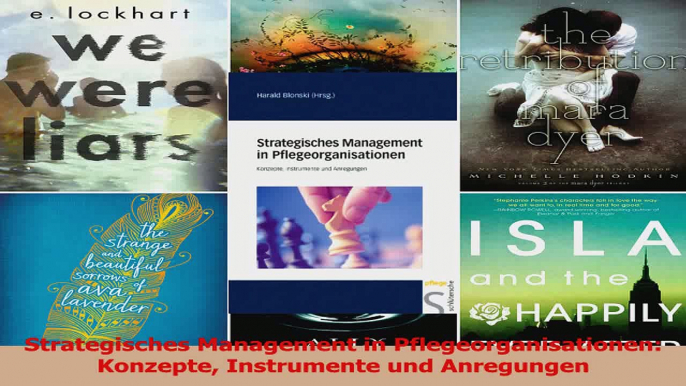 Lesen  Strategisches Management in Pflegeorganisationen Konzepte Instrumente und Anregungen Ebook Frei