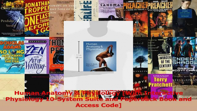 Download  Human Anatomy  Physiology With Interactive Physiology 10System Suite and Paperback Book Ebook Free