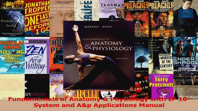 Read  Fundamentals of Anatomy  Physiology with IP 10System and Ap Applications Manual Ebook Free