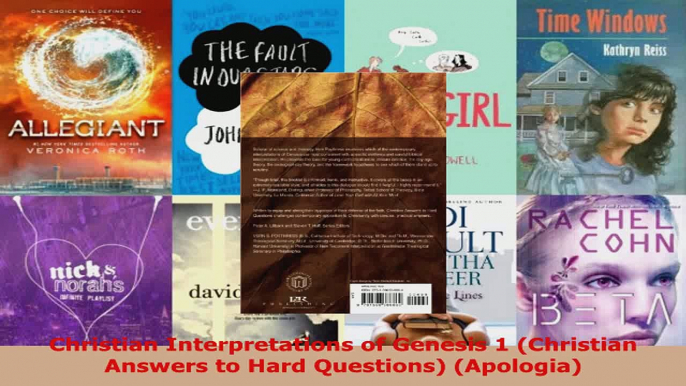 Read  Christian Interpretations of Genesis 1 Christian Answers to Hard Questions Apologia Ebook Free