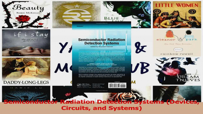 Read  Semiconductor Radiation Detection Systems Devices Circuits and Systems Ebook Free