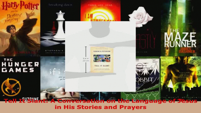 Read  Tell It Slant A Conversation on the Language of Jesus in His Stories and Prayers Ebook Free
