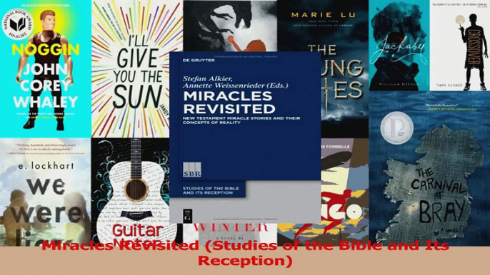 Miracles Revisited Studies of the Bible and Its Reception Read Online