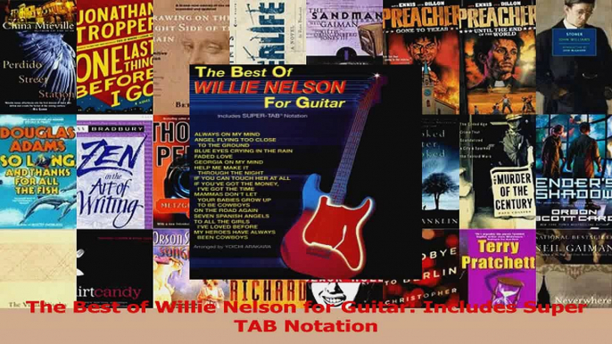 PDF Download  The Best of Willie Nelson for Guitar Includes Super TAB Notation Download Online