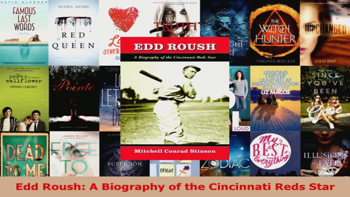 Read  Edd Roush A Biography of the Cincinnati Reds Star Ebook Free