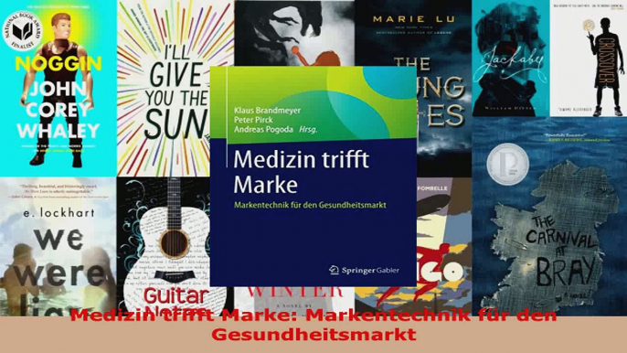 Lesen  Medizin trifft Marke Markentechnik für den Gesundheitsmarkt Ebook Frei